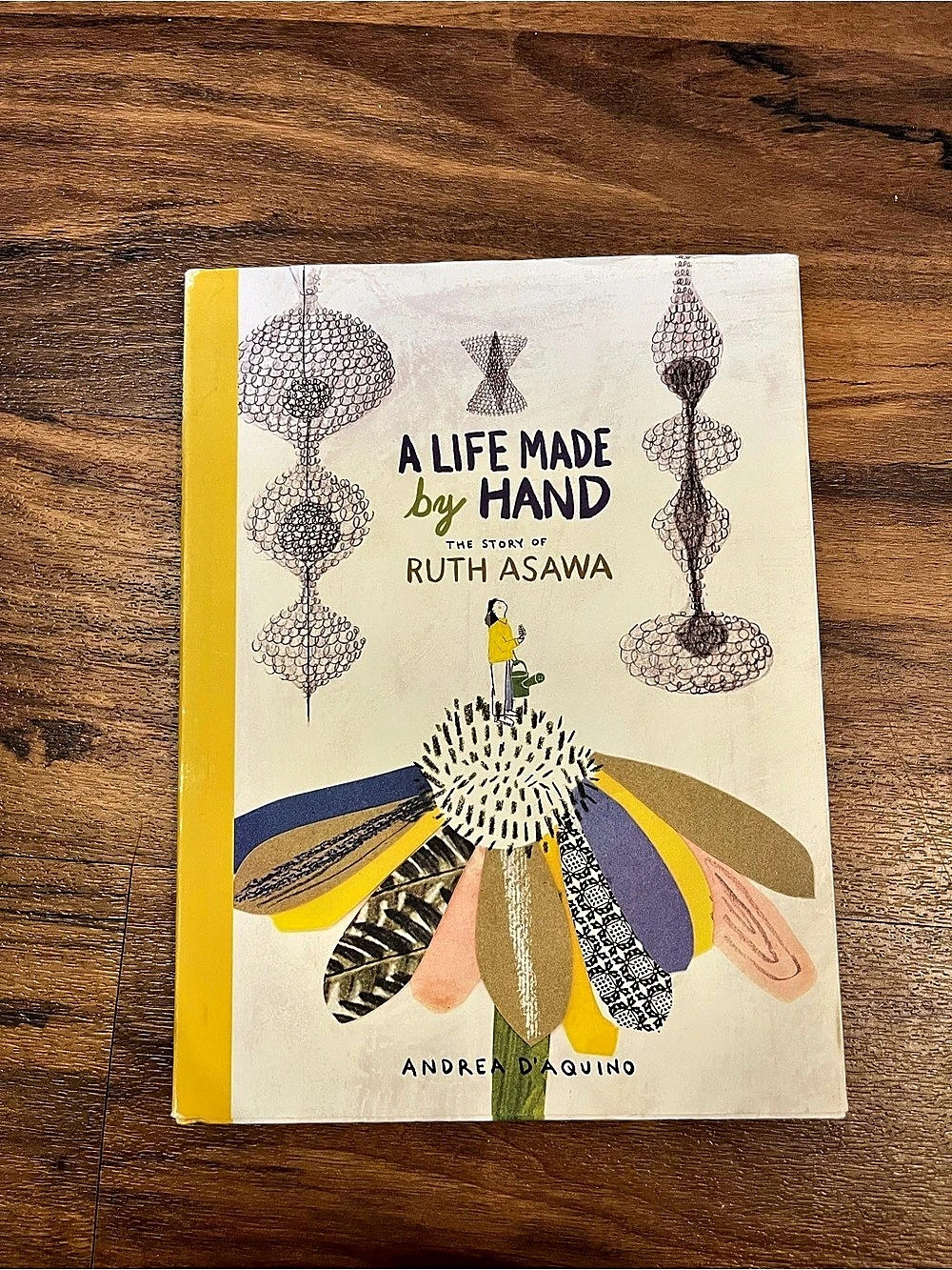 A Life Made by Hand: The Story of Ruth Asawa